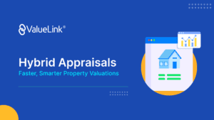 Hybrid Appraisals: Faster, Smarter Property Valuations